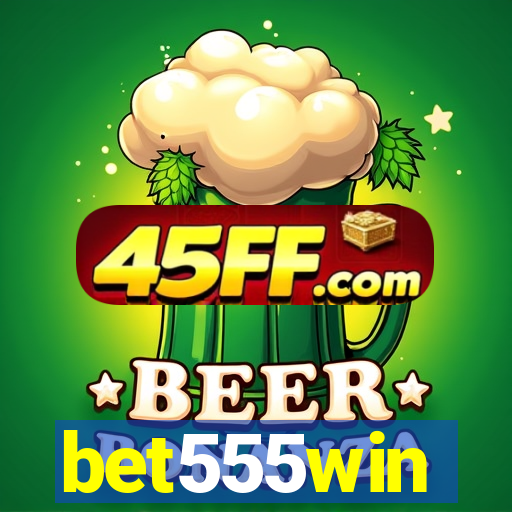 bet555win