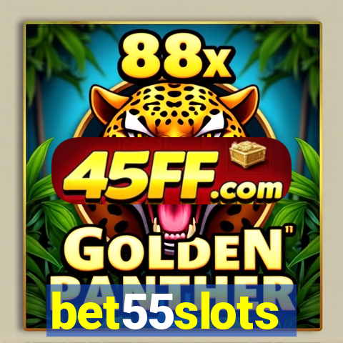 bet55slots