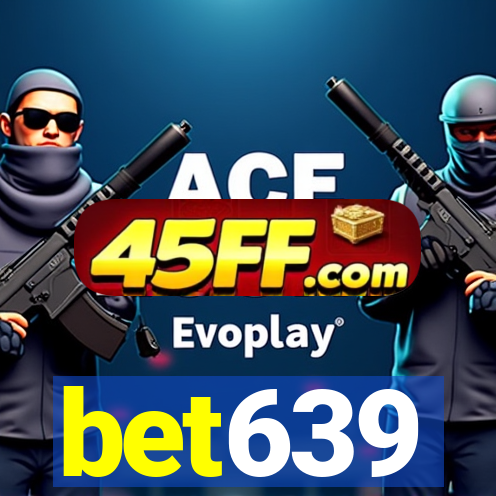 bet639