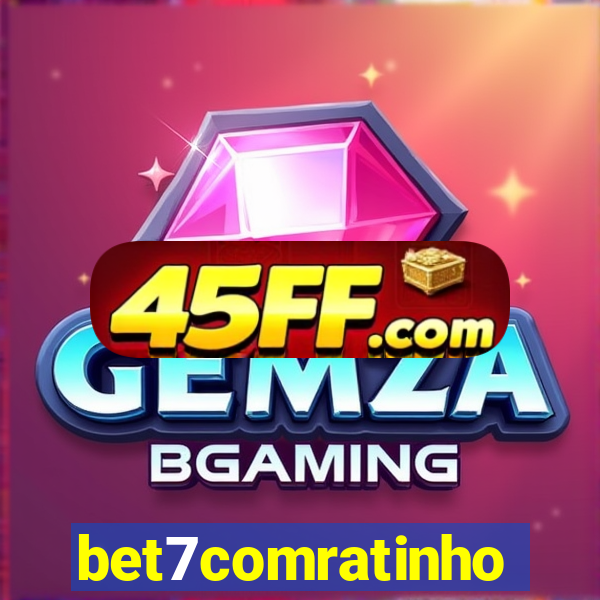 bet7comratinho