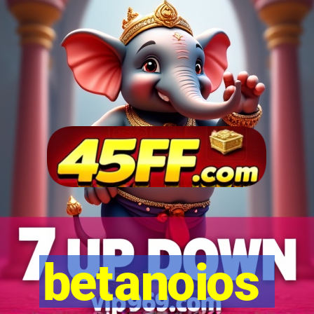 betanoios