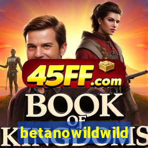 betanowildwild