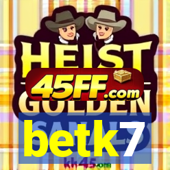 betk7