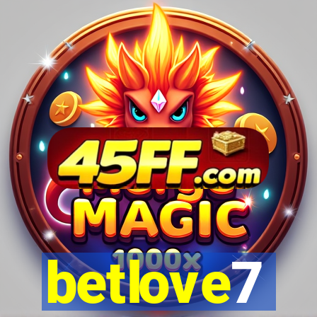 betlove7