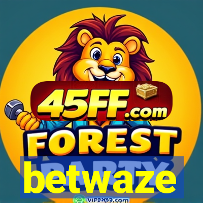 betwaze