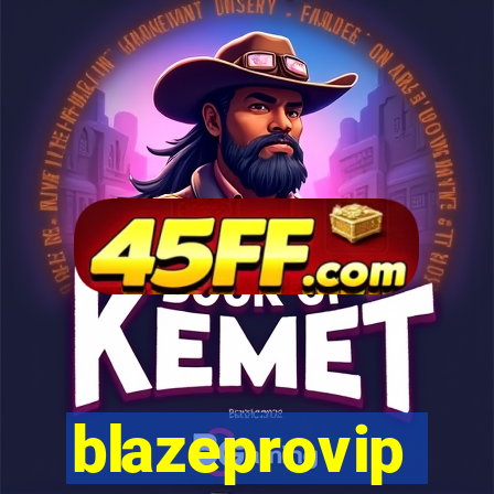 blazeprovip
