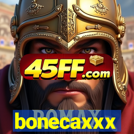 bonecaxxx