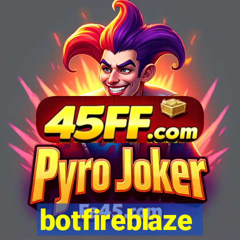 botfireblaze