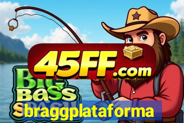braggplataforma