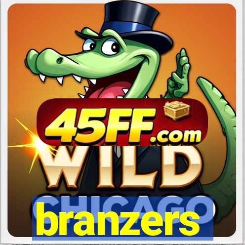 branzers