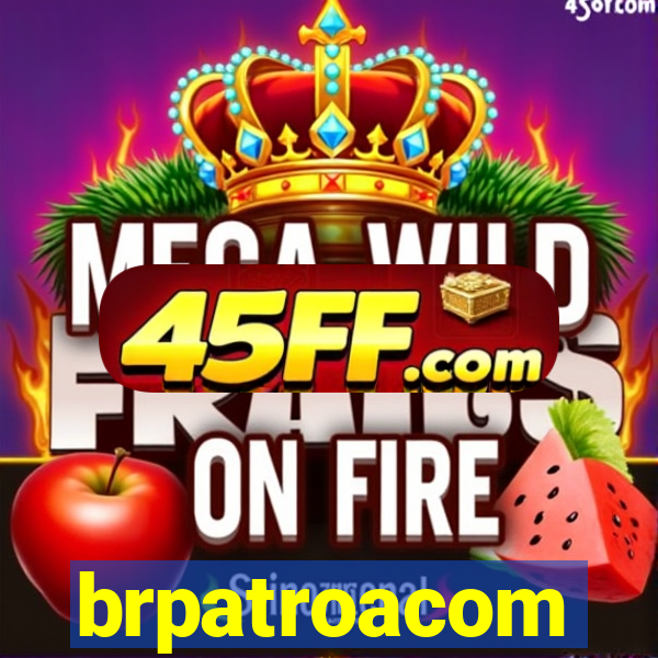 brpatroacom