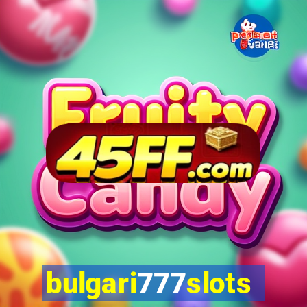 bulgari777slots.com