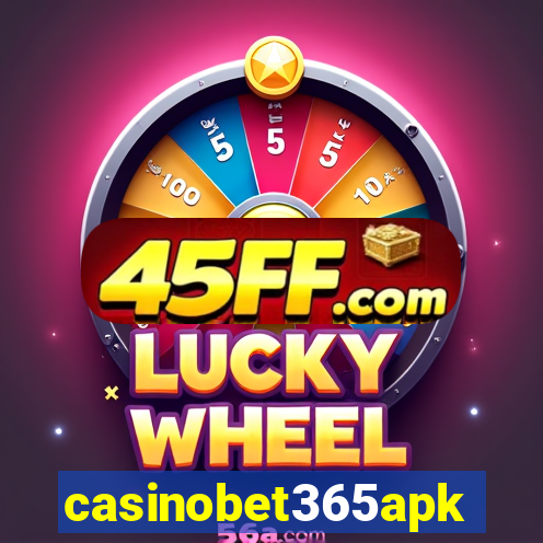 casinobet365apk