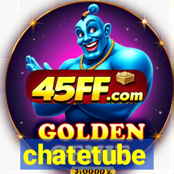 chatetube