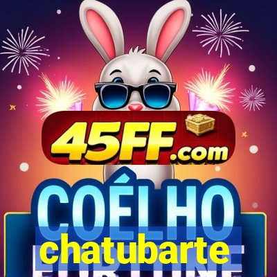 chatubarte