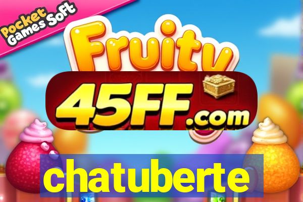 chatuberte