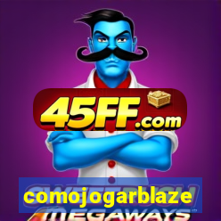 comojogarblaze