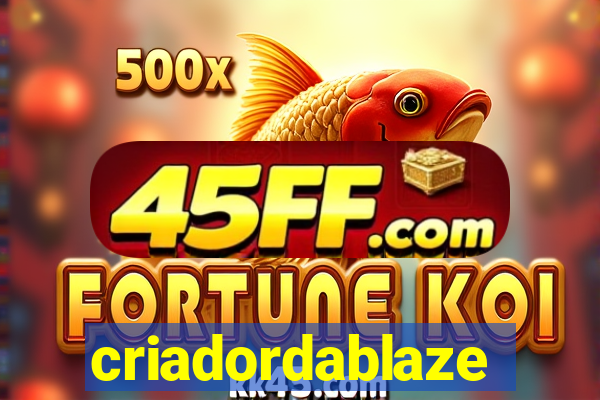 criadordablaze