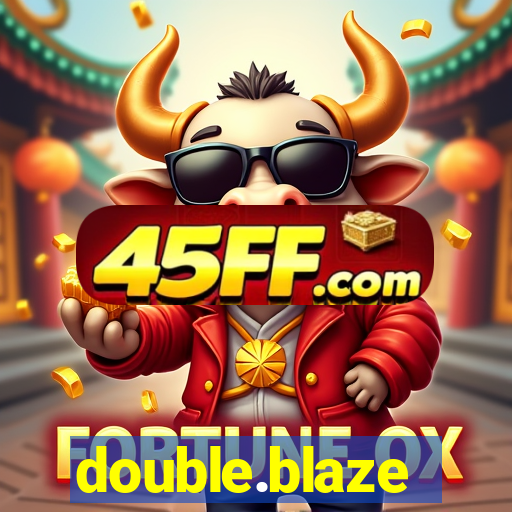 double.blaze