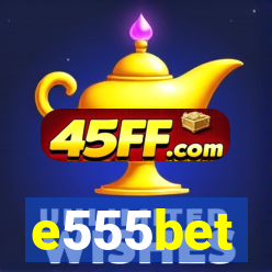 e555bet