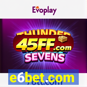 e6bet.com