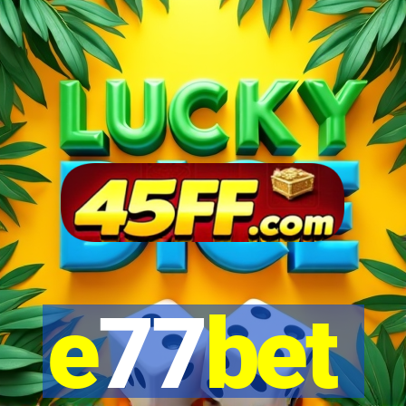 e77bet