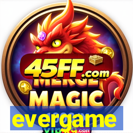 evergame