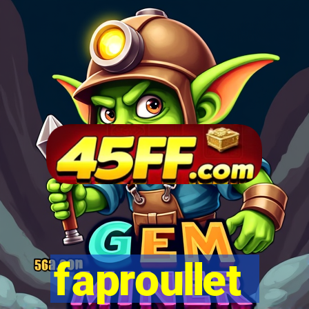 faproullet