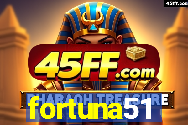 fortuna51