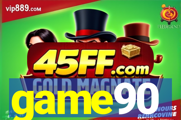 game90