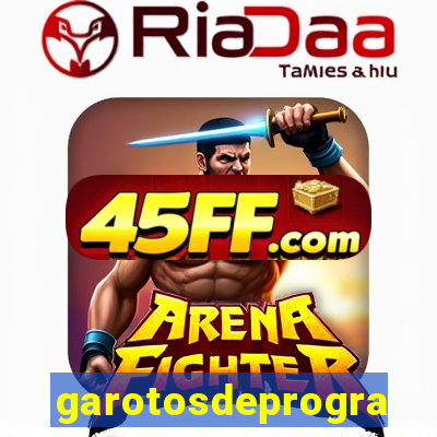 garotosdeprogramas