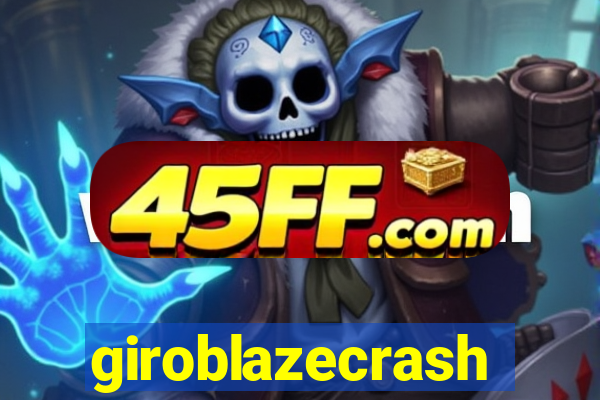 giroblazecrash