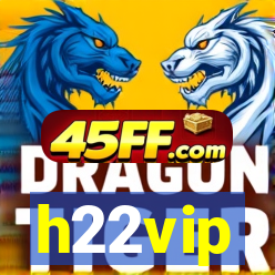 h22vip