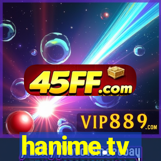 hanime.tv