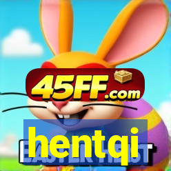 hentqi
