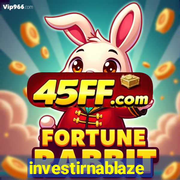 investirnablaze