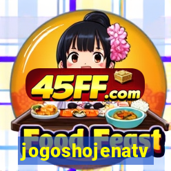 jogoshojenatv