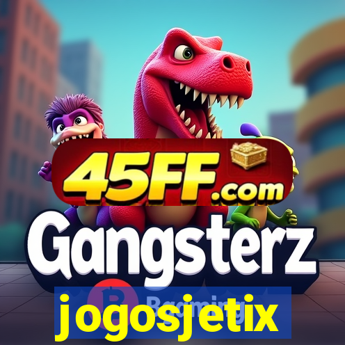 jogosjetix