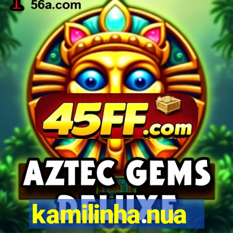kamilinha.nua