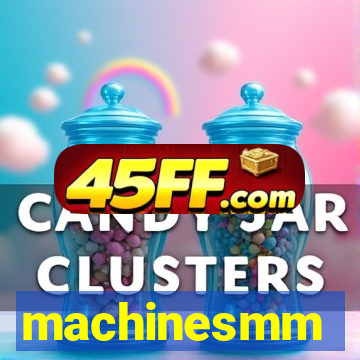 machinesmm