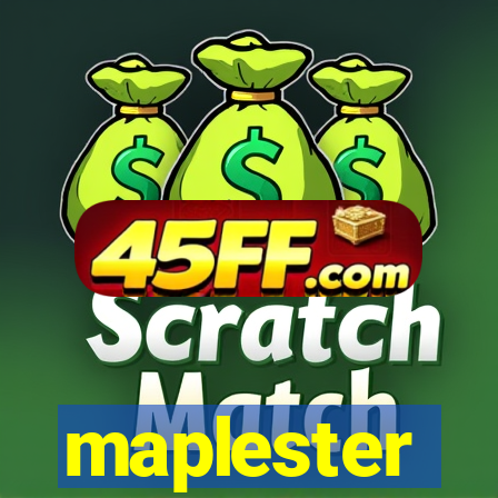 maplester