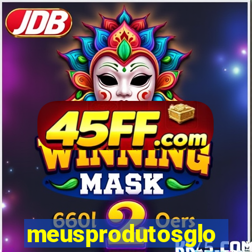 meusprodutosglobo