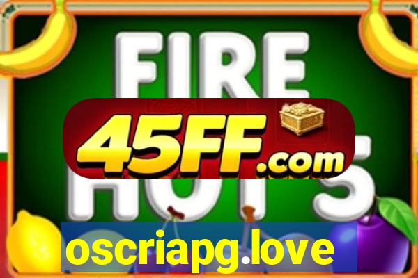 oscriapg.love