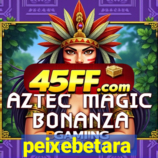 peixebetara