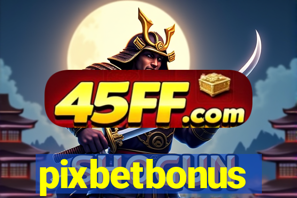 pixbetbonus