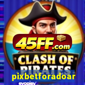 pixbetforadoar