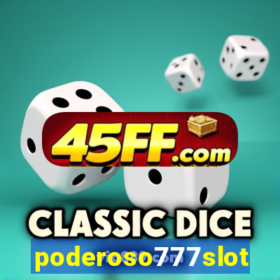 poderoso777slot