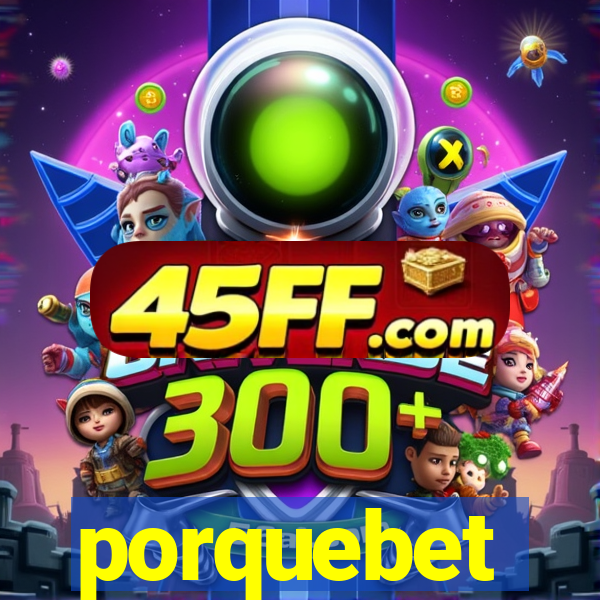 porquebet