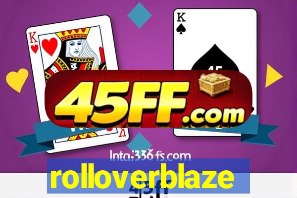 rolloverblaze