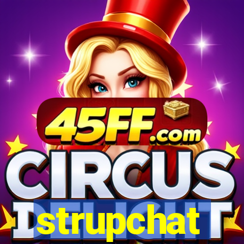 strupchat